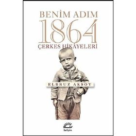 Benim Adım 1864 - Elbruz Aksoy