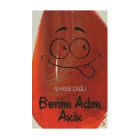 BENIM ADIM AKIK - İLHAME ÇAĞLI
