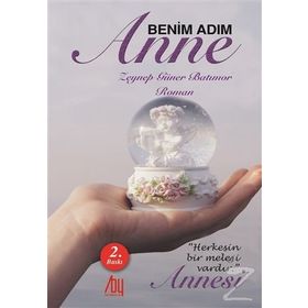 Benim Adım Anne - Zeynep Güner Batımor