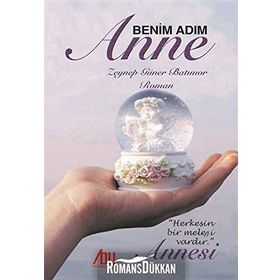 Benim Adım Anne - Zeynep Güner Batımor