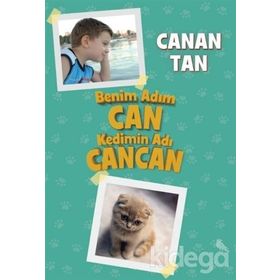 Benim Adım Can Kedimin Adı Cancan - Canan Tan