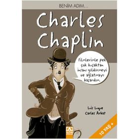 BENIM ADIM... CHARLES CHAPLIN - CARLES ARBAT;LUIS LUQUE