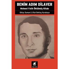 Benim Adım Dilaver - Oktay Duman Ufuk Bektaş Karakaya