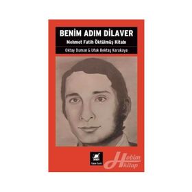 Benim Adım Dilaver - Oktay Duman Ufuk Bektaş Karakaya