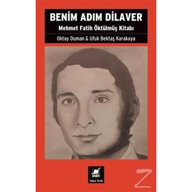Benim Adım Dilaver - Oktay Duman Ufuk Bektaş Karakaya
