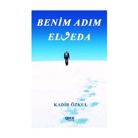 Benim Adım Elveda - Kadir Özkul