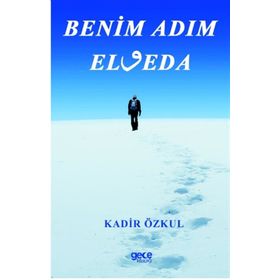 Benim Adım Elveda - Kadir Özkul