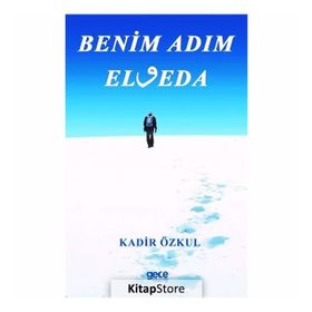 Benim Adım Elveda - Kadir Özkul