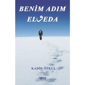 Benim Adım Elveda - Kadir Özkul