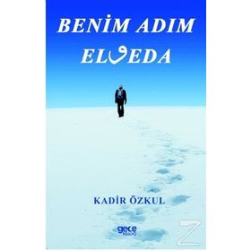 Benim Adım Elveda - Kadir Özkul