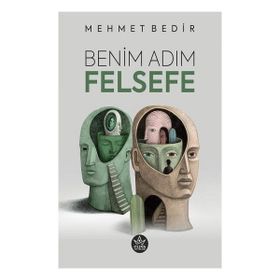 Benim Adım Felsefe - Mehmet Bedir
