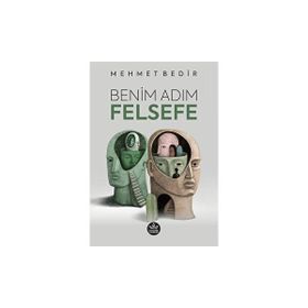 Benim Adım Felsefe - Mehmet Bedir