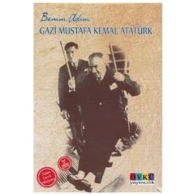 Benim Adım Gazi Mustafa Kemal Atatürk - Rüya Gündüzhev