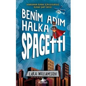 Benim Adım Halka Spagetti - Lara Williamson