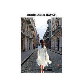 Benim Adım Hayat - Sündüs Şahin