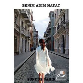 Benim Adım Hayat - Sündüs Şahin