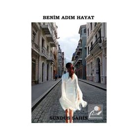 Benim Adım Hayat - Sündüs Şahin