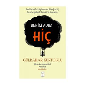 Benim Adım Hiç - Gülbahar Kurtoğlu
