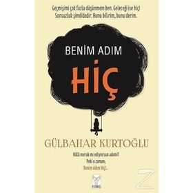 Benim Adım Hiç - Gülbahar Kurtoğlu