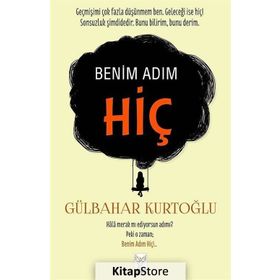 Benim Adım Hiç - Gülbahar Kurtoğlu