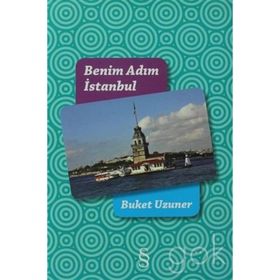 BENIM ADIM İSTANBUL - BUKET UZUNER