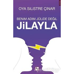 Benim Adım Jülide Değil Jilayla - Oya Silistre Çınar
