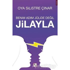 Benim Adım Jülide Değil Jilayla - Oya Silistre Çınar