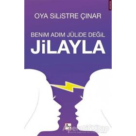 Benim Adım Jülide Değil Jilayla - Oya Silistre Çınar