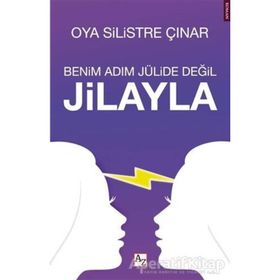 Benim Adım Jülide Değil Jilayla - Oya Silistre Çınar