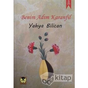 Benim Adım Karanfil - Yahya Bilican