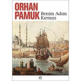 Benim Adım Kırmızı - Orhan Pamuk