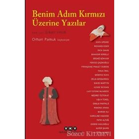 Benim Adım Kırmızı Üzerine Yazılar - Orhan Pamuk