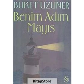 Benim Adım Mayıs - Buket Uzuner