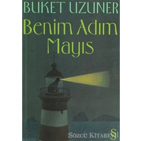 Benim Adım Mayıs - Buket Uzuner
