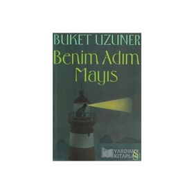 Benim Adım Mayıs - Buket Uzuner
