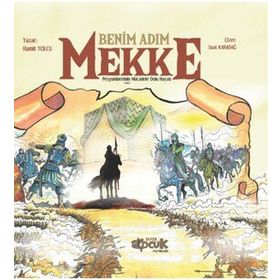 Benim Adım Mekke-Hamit Yolcu-Siyer Yayınları