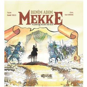 Benim Adım Mekke-Hamit Yolcu-Siyer Yayınları