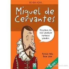 Benim Adım...Miguel De Cervantes-Antonio Tello