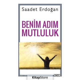 Benim Adım Mutluluk - Saadet Erdoğan