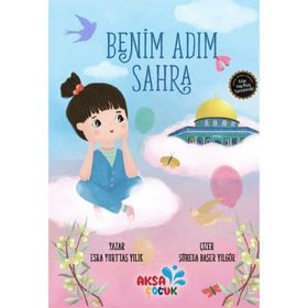 Benim Adım Sahra Esra Yurttaş Yılık Aksa Çocuk