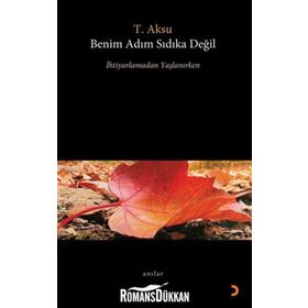 BENIM ADIM SIDIKA DEĞİL - T. AKSU