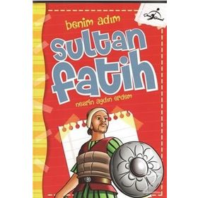 Benim Adım Sultan Fatih - Nesrin Aydın Erdem