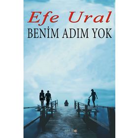 Benim Adım Yok - Efe Ural