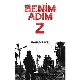 Benim Adım Z - Bahadır İçel