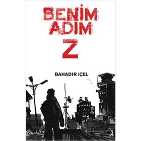 Benim Adım Z - Bahadır İçel