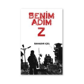 Benim Adım Z - Bahadır İçel