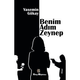 Benim Adım Zeynep - Yasemin Gökay