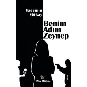 Benim Adım Zeynep - Yasemin Gökay