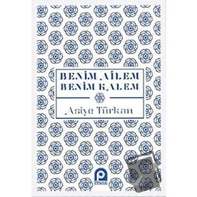 Benim Ailem Benim Kalem-Asiye Türkan