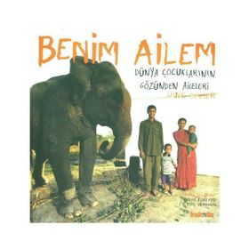 BENIM AILEM DÜNYA ÇOCUKLARININ GÖZÜNDEN AILELERI - SOPHIA FURLAUD;PIERRE VERBOUD